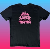 one loved nana t-shirt